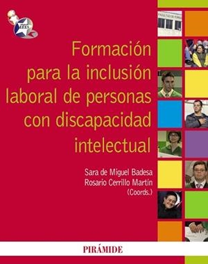 FORMACIÓN PARA LA INCLUSIÓN LABORAL DE PERSONAS CON DISCAPAC | 9788436823257 | MIGUEL BADESA, SARA DE/CERRILLO MARTÍN, ROSARIO