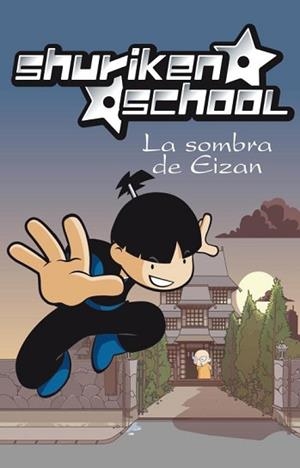 SHURIKEN SCHOOL N4. LA SOMBRA DE EIZAN | 9788448830571