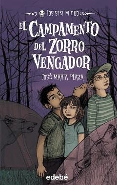 CAMPAMENTO DEL ZORRO VENGADOR + LOS SIN MIEDO | 9788423694204 | PLAZA, JOSÉ MARÍA