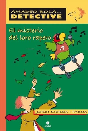 MISTERIO DEL LORO RAPERO | 9788423671205 | SIERRA I FABRA, JORDI