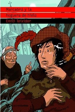 MARCABRU Y LA HOGUERA DE HIELO | 9788408090908 | TEIXIDOR, EMILI