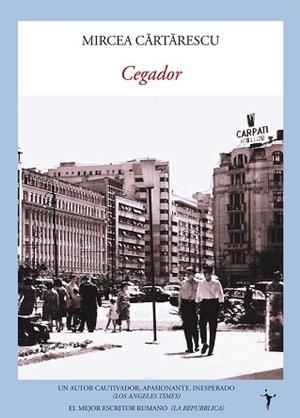 CEGADOR | 9788496601796 | MIRCEA CARTARESCU
