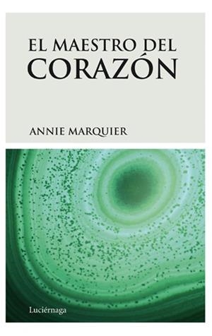 MAESTRO DEL CORAZÓN | 9788492545223 | MARQUIER, ANNIE