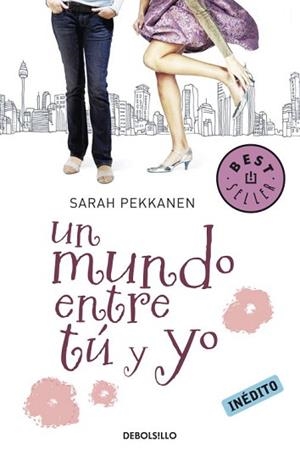 UN MUNDO ENTRE TÚ Y YO | 9788499083193 | PEKKANEN,SARAH