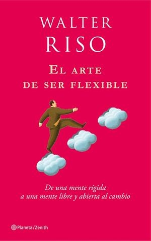 ARTE DE SER FLEXIBLE | 9788408080114 | WALTER RISO