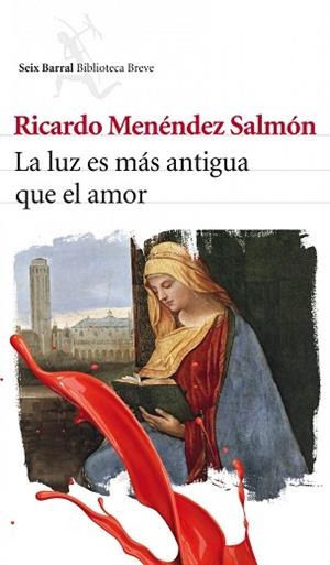 LUZ ES MAS ANTIGUA QUE EL AMOR | 9788432212956 | MENÉNDEZ SALMÓN, RICARDO