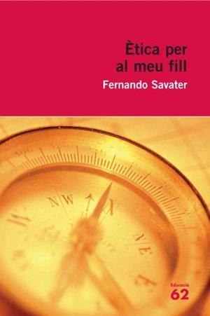 ETICA PER EL MEU FILL | 9788492672448 | SAVATER , FERNANDO