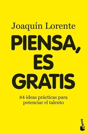 PIENSA, ES GRATIS | 9788408094999 | JOAQUIN LORENTE