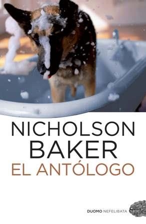 ANTÓLOGO | 9788492723515 | NICHOLSON BAKER
