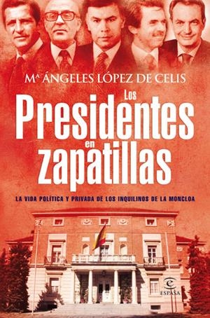 LOS PRESIDENTES EN ZAPATILLAS | 9788467033168 | MARIA ANGELES LOPEZ DE CELIS