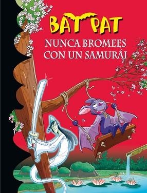 BAT PAT 15.NUNCA BROMEES CON UN SAMURAI | 9788484416784