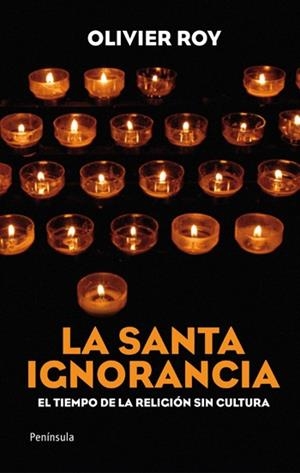 SANTA IGNORANCIA | 9788499420509 | ROY OLIVIER