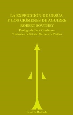 EXPEDICIÓN DE URSÚA ; LOS CRÍMENES DE AGUIRRE | 9788493365691 | SOUTHEY, ROBERT