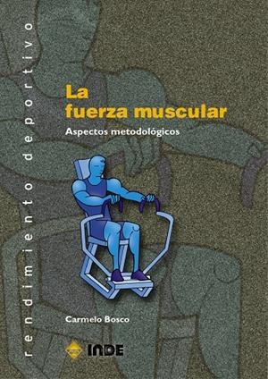 FUERZA MUSCULAR | 9788495114549 | BOSCO