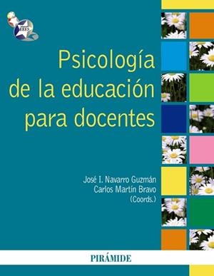 PSICOLOGÍA DE LA EDUCACIÓN PARA DOCENTES | 9788436824018 | NAVARRO GUZMÁN, JOSÉ IGNACIO/MARTÍN BRAVO, CARLOS
