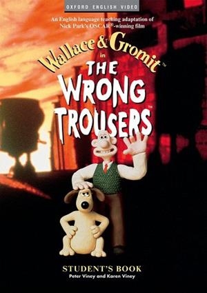 WALLACE AND GROMIT IN THE WRON G TROUSERS | 9780194590297
