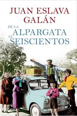 DE LA ALPARGATA AL SEISCIENTOS | 9788408087465 | ESLAVA GALAN JUAN