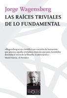 RAICES TRIVIALES DE LO FUNDAMENTAL MT-112 | 9788483832585 | WAGENSBERG, JORGE