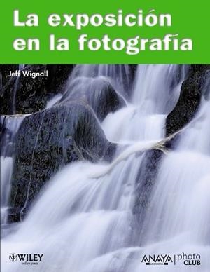 EXPOSICION EN LA FOTOGRAFÍA | 9788441528185 | WIGNALL, JEFF