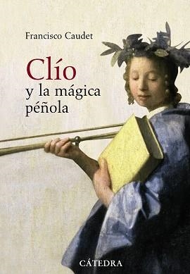 CLÍO Y LA MÁGICA PÉÑOLA | 9788437627144 | CAUDET, FRANCISCO