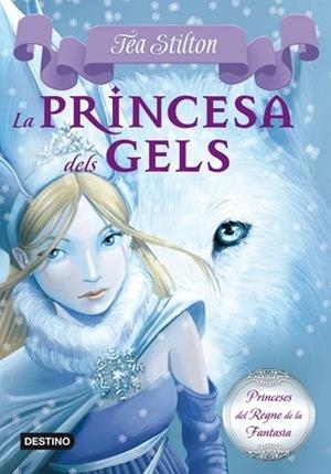 PRINCESA DELS GELS | 9788499322315 | STILTON, TEA