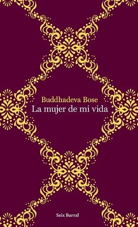 MUJER DE MI VIDA, LA | 9788432232015 | BUDDHADEVA BOSE