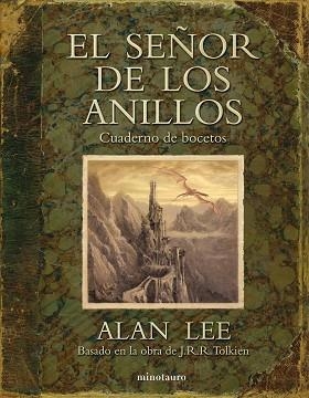 SEÑOR DE LOS ANILLOS. CUADERNO DE BOCETOS | 9788445077832 | ALAN LEE