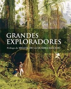 GRANDES EXPLORADORES | 9788481564808 | QUADRA SALCEDO, MIGUEL DE LA