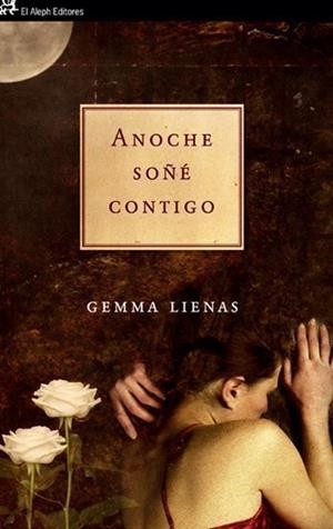 ANOCHE SOÑÉ CONTIGO | 9788476699669 | LIENAS, GEMMA