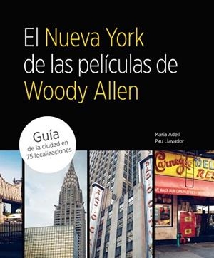NUEVA YORK DE LAS PELICULAS DE WOODY AL | 9788481564822 | ADELL, MARIA