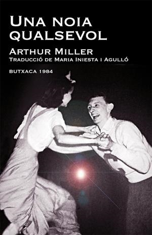 UNA NOIA QUALSEVOL BUTXACA-12 | 9788415091011 | MILLER, ARTHUR