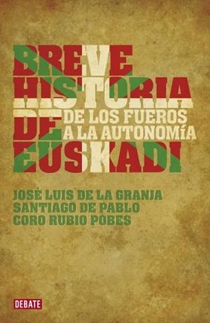 BREVE HISTORIA DE EUSKADI | 9788483067703 | RUBIO POBES,CORO/DE LA GRANJA,JOSE LUIS/