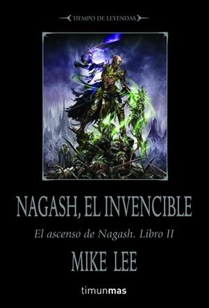 NAGASH, EL INVENCIBLE Nº 2 | 9788448038588 | MIKE LEE