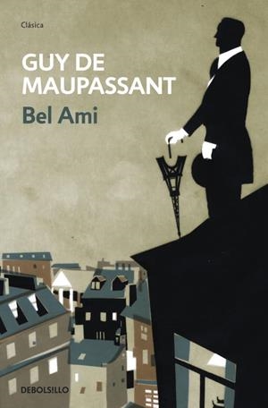 BEL AMI | 9788499087504 | MAUPASSANT, GUY DE
