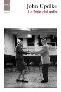 FERIA DEL ASILO | 9788498679373 | UPDIKE JOHN