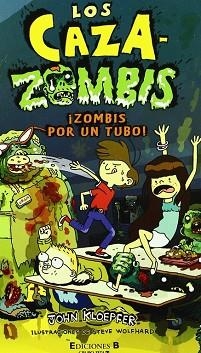 CAZAZOMBIS ¡ZOMBIS POR UN TUBO! | 9788466646611 | KLOEPFER / WOLFHARD/KLOEPFER, JOHN