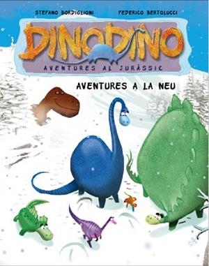 DINODINO N6. AVENTURES A LA NEU | 9788448831592