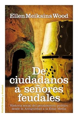 DE CIUDADANOS A SEÑORES FEUDAL | 9788449324826 | MEIKSINS WOOD