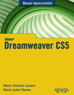 DREAMWEAVER CS5 | 9788441528819 | RAMOS, MARÍA ISABEL/LAZZARO, MARÍA VICTORIA