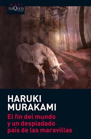 FIN DEL MUNDO Y UN DESPIADADO PAIS MARAV | 9788483835807 | MURAKAMI, HARUKI