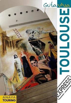 TOULOUSE GUÍA VIVA EXPRESS | 9788499351445 | CALVO, GABRIEL