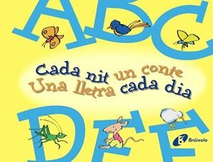 CADA NIT UN CONTE UNA LLETRA CADA DIA | 9788499061139 | -