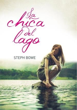 CHICA DEL LAGO, LA | 9788484417217 | BOWE, STEPH