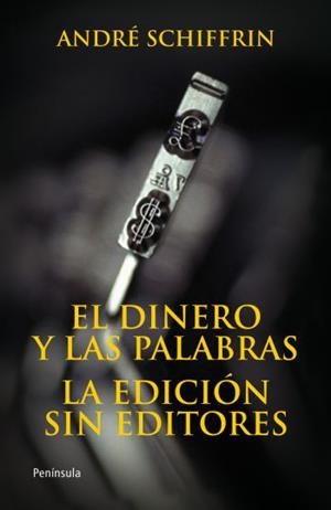 EDICIÓN SIN EDITORES MÁS EL DINERO Y LAS PALABR | 9788483078648 | ANDRÉ SCHIFFRIN