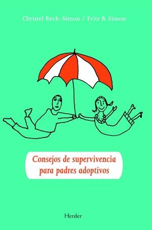 CONSEJOS DE SUPERVIVENCIA PARA PADRES ADOPTIVOS | 9788425426292 | RECH-SIMON, CHRISTEL / FRITZ, SIMON B.