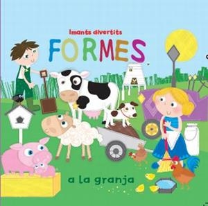 FORMES A LA GRANJA. IMANTS DIVERTITS | 9788499323114