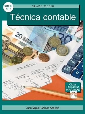 TÉCNICA CONTABLE | 9788436825220 | GÓMEZ APARICIO, JUAN MIGUEL/BERMEJO GARCÍA, FÉLIX