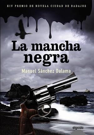 MANCHA NEGRA | 9788498775679 | SÁNCHEZ DALAMA, MANUEL