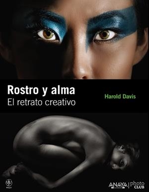 ROSTRO Y ALMA. EL RETRATO CREATIVO | 9788441529236 | DAVIS, HAROLD