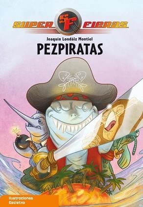 SUPERFIERAS N.3 PEZPIRATAS | 9788448831806